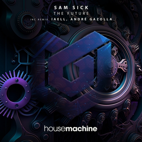 Sam Sick - The Future [HMA104]